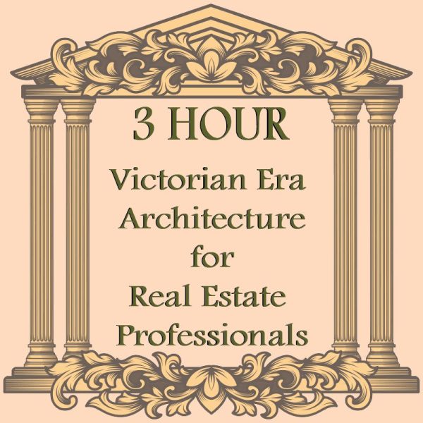 3-hour Victorian Era Architecture for Real Estate Professionals (KS)