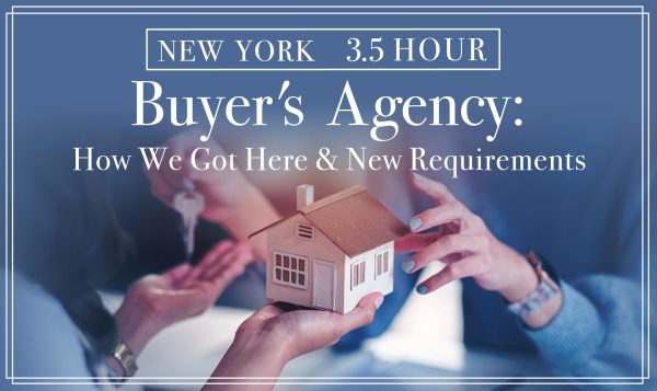 3.5-hour Buyers Agency: How We Got Here & New Requirements NY