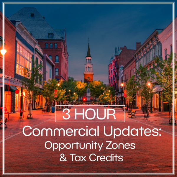 3-hour Commercial Updates: Opportunity Zones and Tax Credits