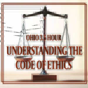 Ohio Understanding the Code of Ethics 3.5 hour